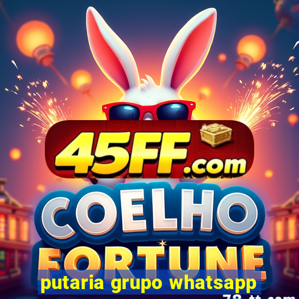 putaria grupo whatsapp